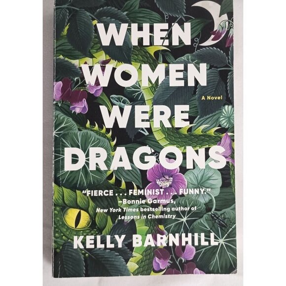 When Women Were Dragons Kelly Barnhill GOODREADS BEST BOOK OF THE YEAR - Picture 1 of 4